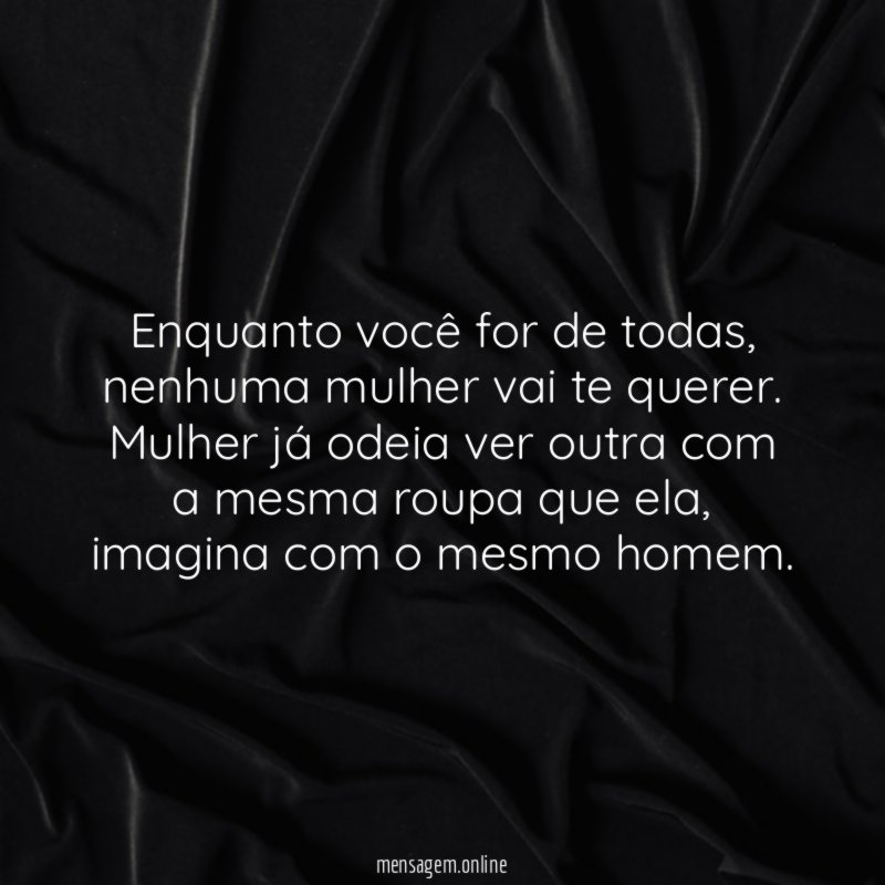 Enquanto você for de todas