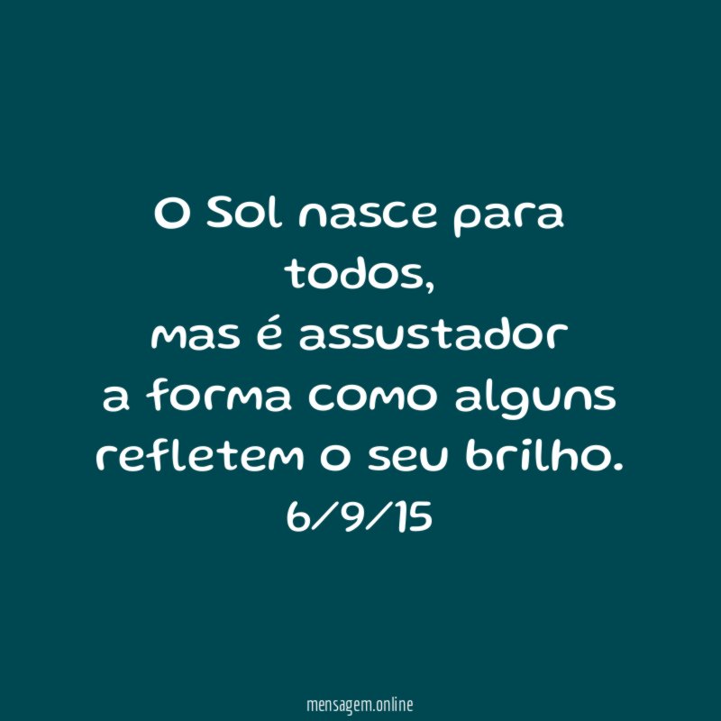 O Sol nasce para todos