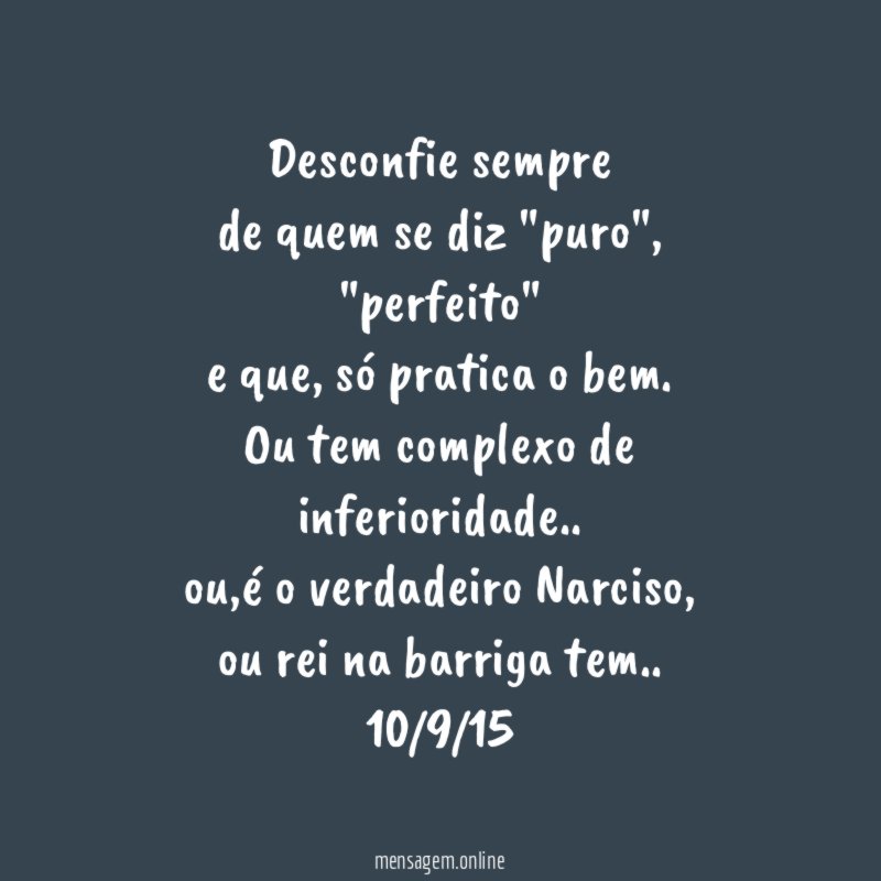 Desconfie sempre de quem se diz "puro"