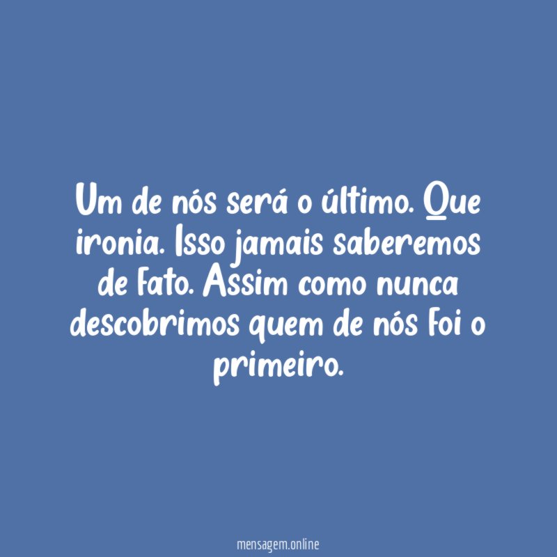 Um de nós será o último