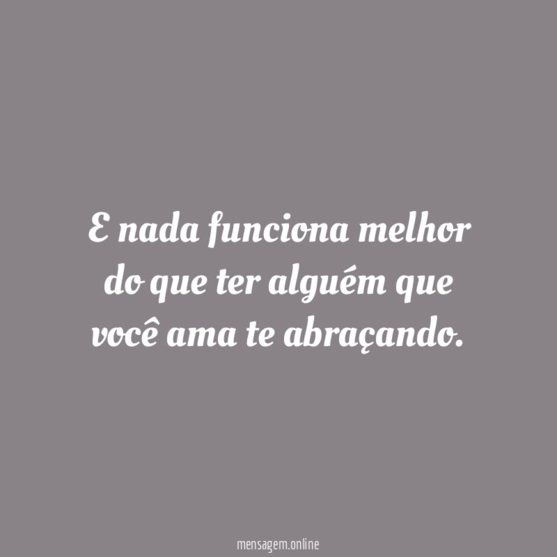 E nada funciona melhor do que ter alguém
