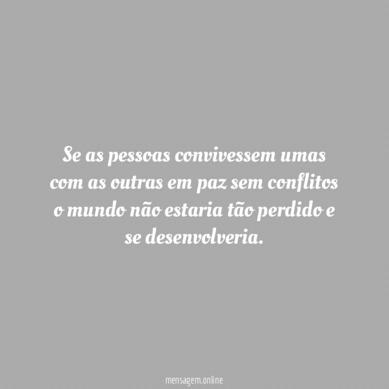 Se as pessoas convivessem umas com as outras