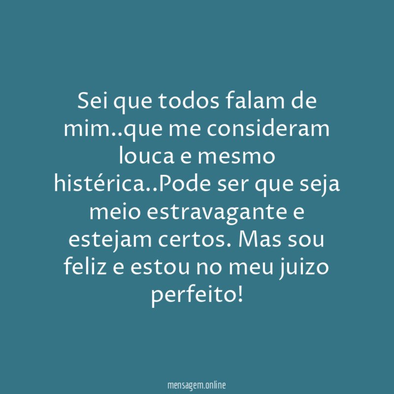 Sei que todos falam de mim