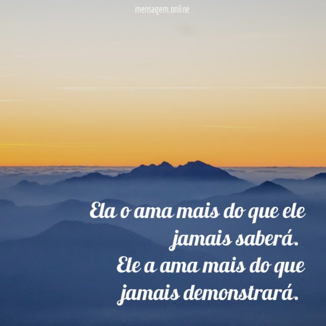 Ela o ama mais do que ele jamais saberá