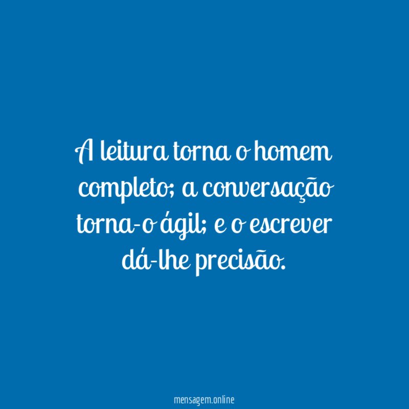 A leitura torna o homem completo