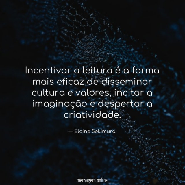 Incentivar a leitura é a forma mais eficaz de disseminar cultura e valores