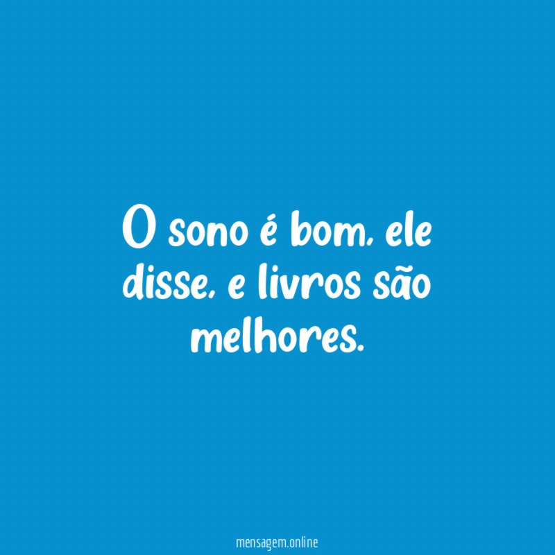 O sono é bom