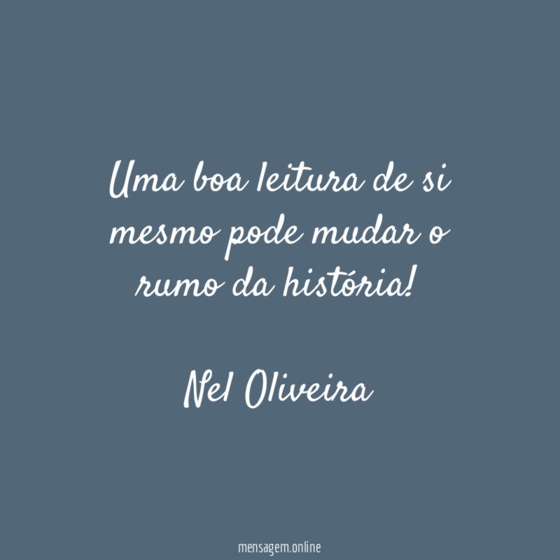 Uma boa leitura de si mesmo pode mudar