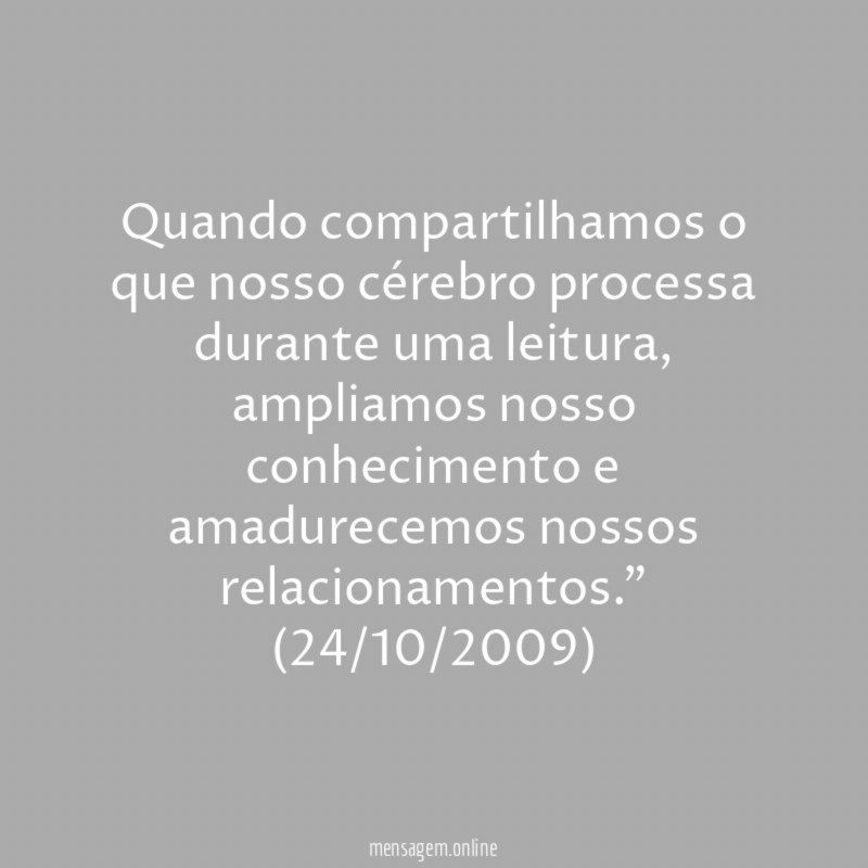 Quando compartilhamos o que nosso cérebro processa durante uma leitura