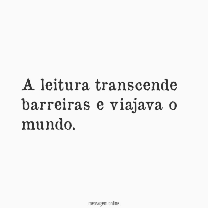 A leitura transcende barreiras e viajava o mundo