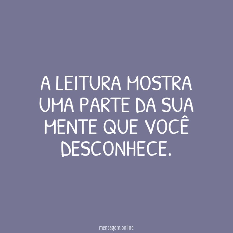 A leitura mostra uma parte da sua mente que você desconhece