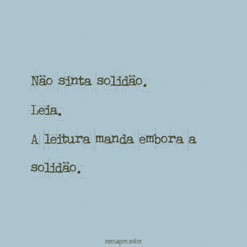 Não sinta solidão