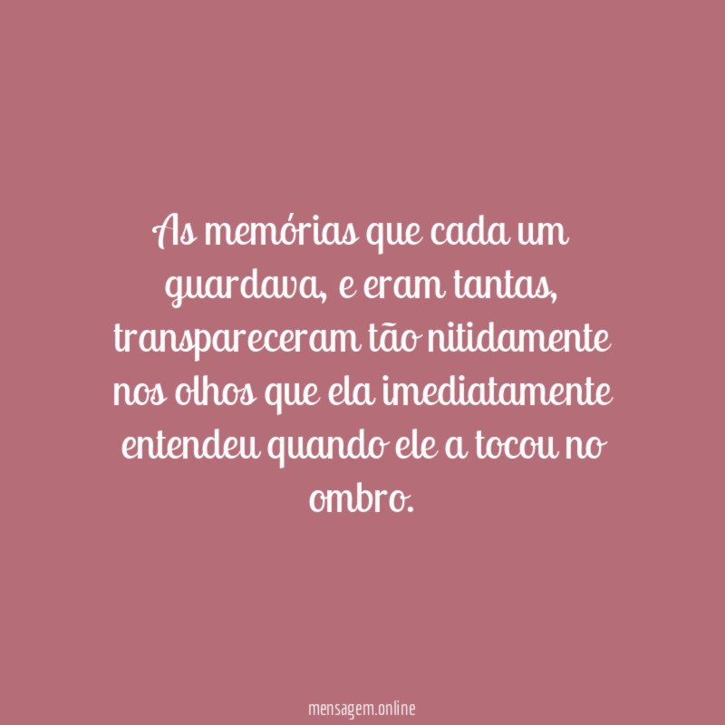 As memórias que cada um guardava