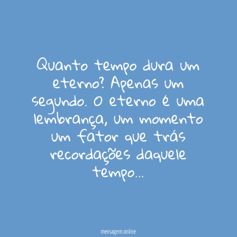 Quanto tempo dura um eterno