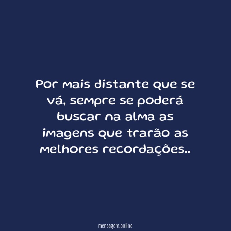 Por mais distante que se vá