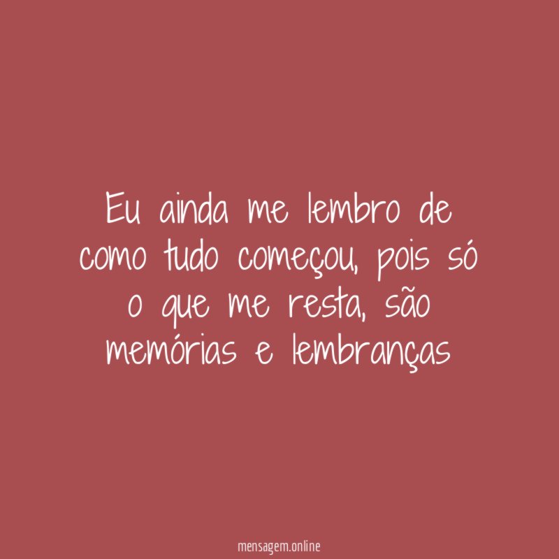 Eu ainda me lembro de como tudo começou
