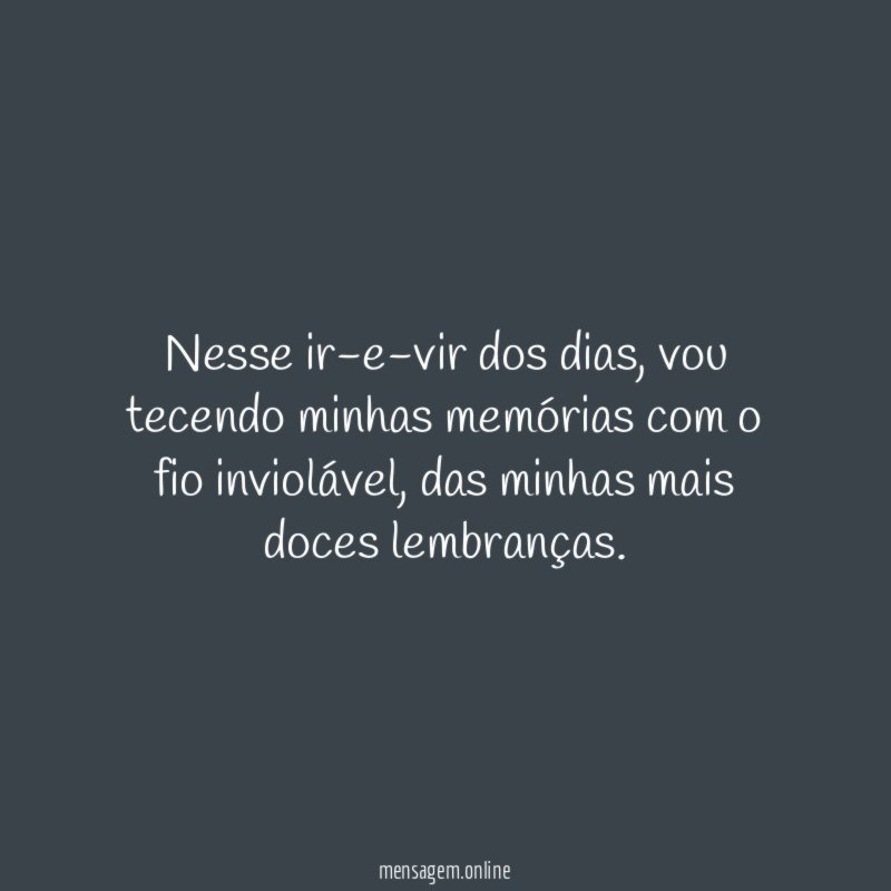 Nesse ir-e-vir dos dias