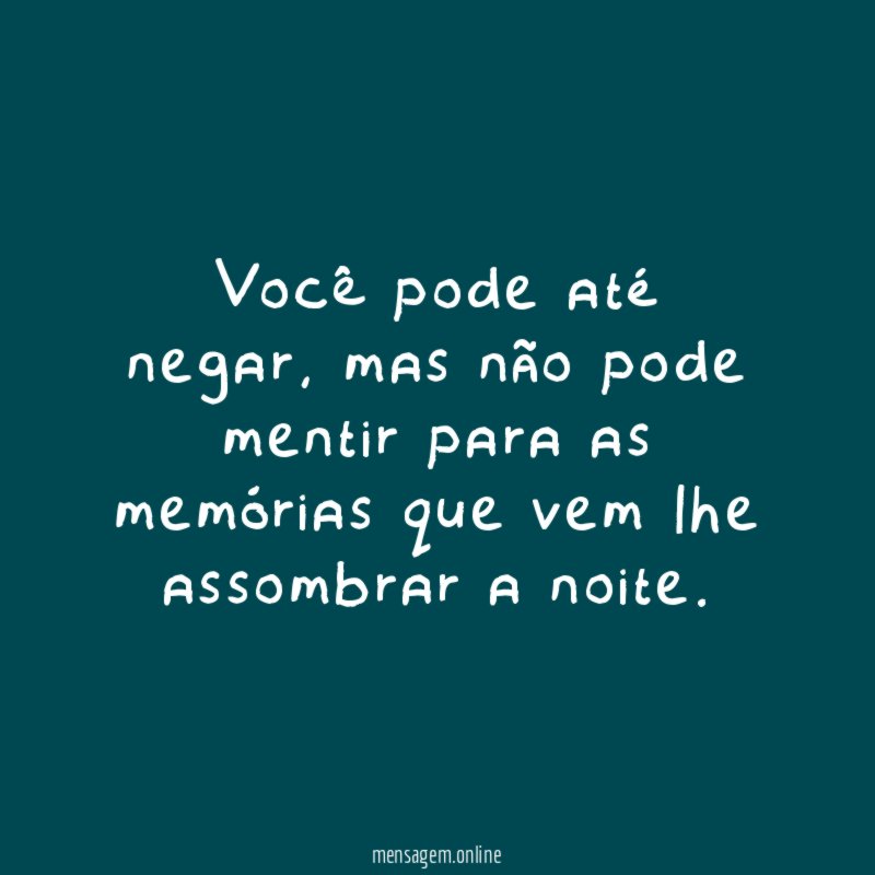 Você pode até negar