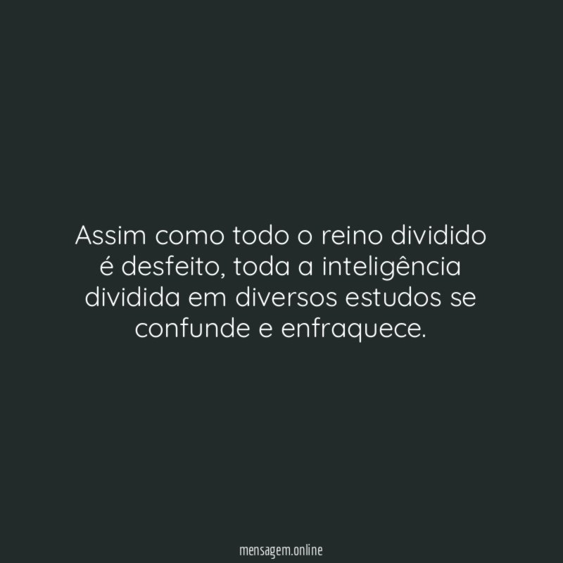 Assim como todo o reino dividido é desfeito