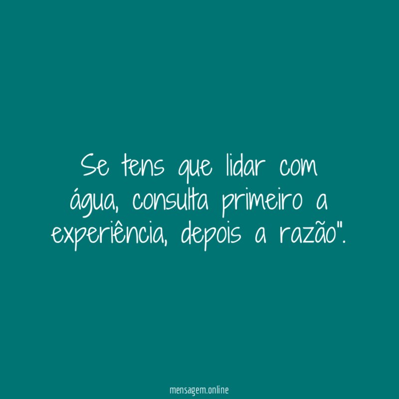 Se tens que lidar com água