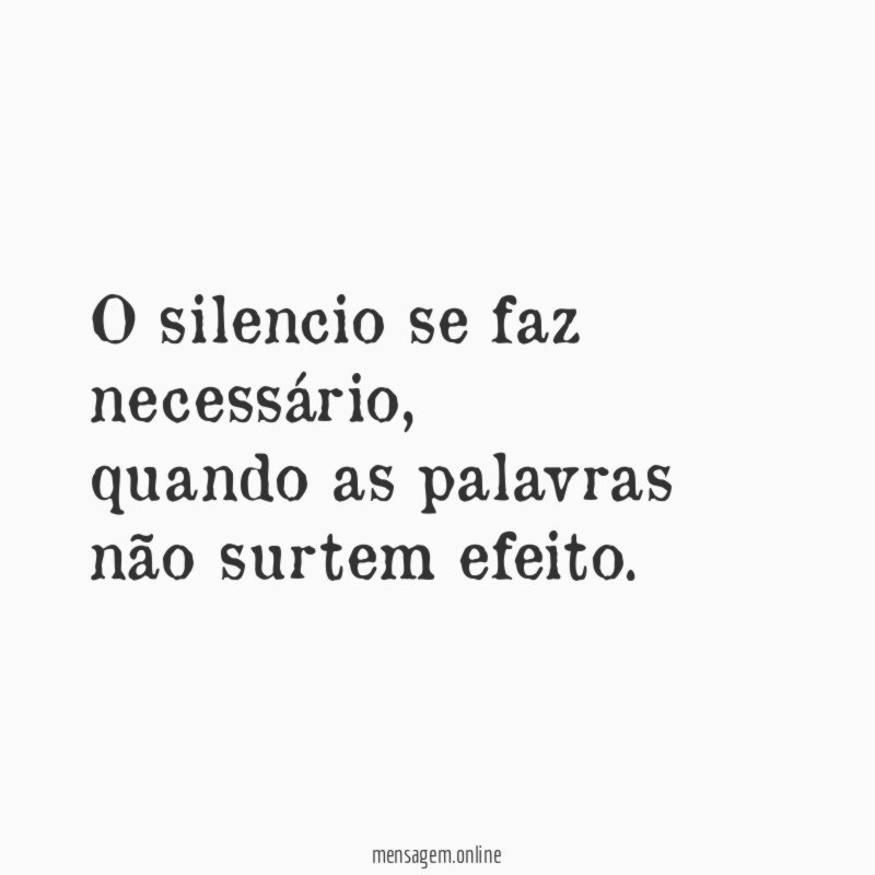 O silencio se faz necessário