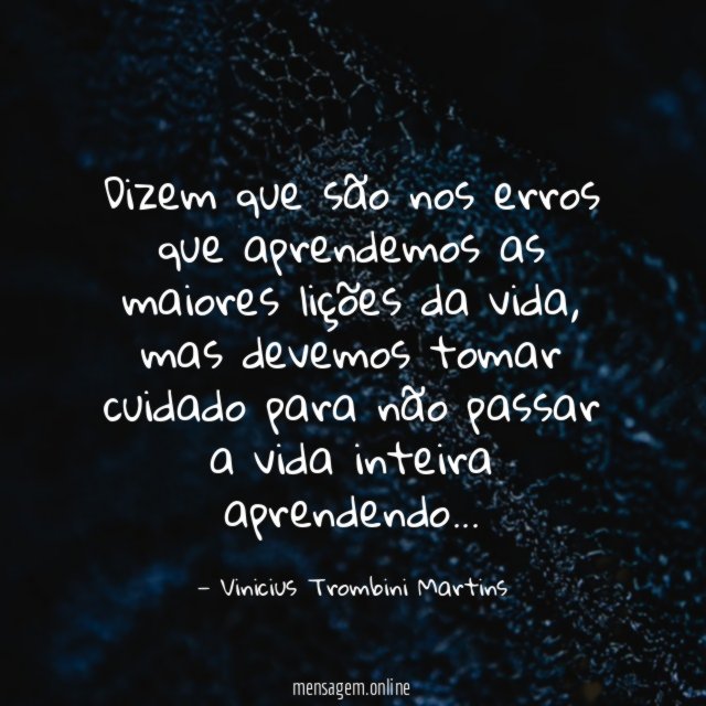 Dizem que são nos erros que aprendemos as