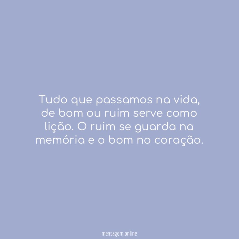 Tudo que passamos na vida