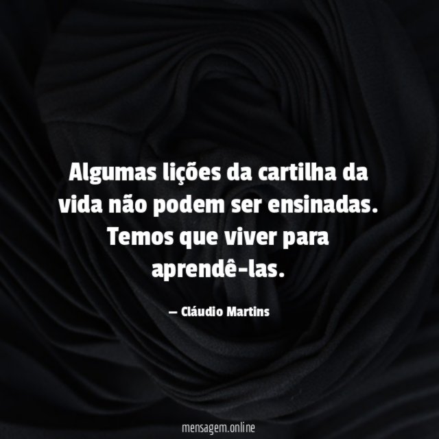 Algumas lições da cartilha da vida não podem ser ensinadas
