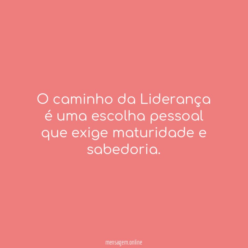 O caminho da Liderança é uma escolha pessoal