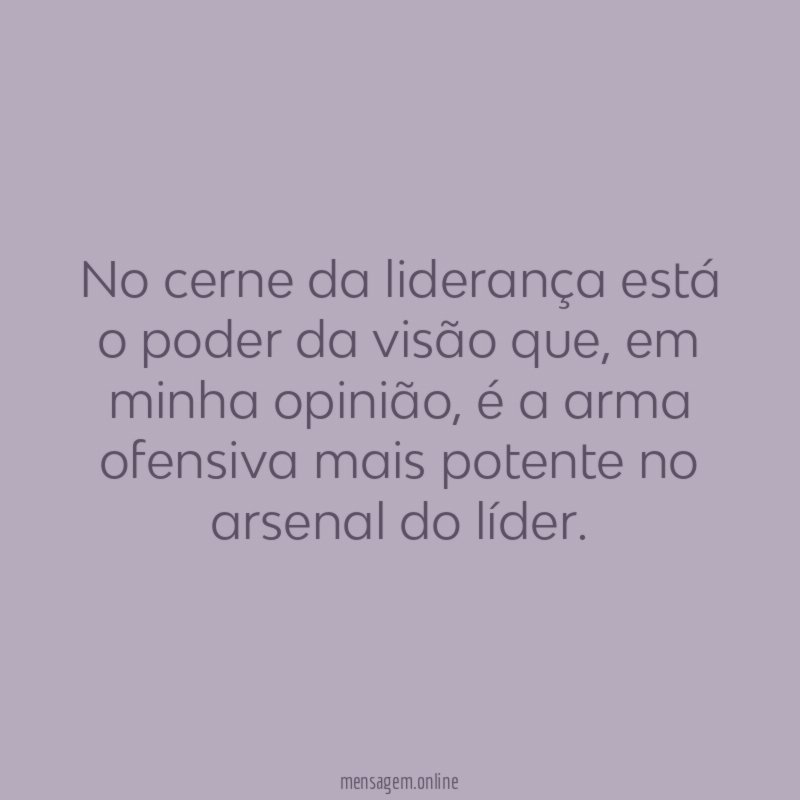 No cerne da liderança está o poder da visão que
