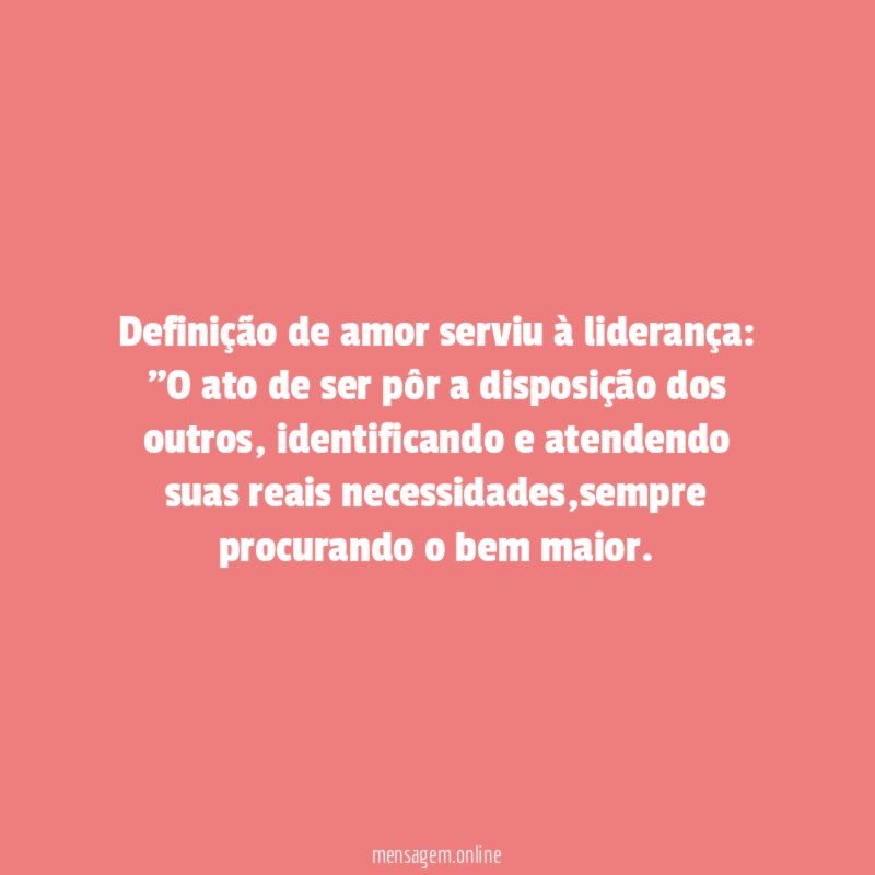 Definição de amor serviu à liderança