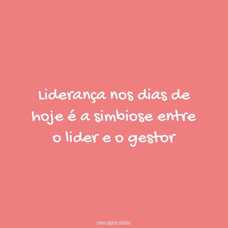 Liderança nos dias de hoje é a simbiose
