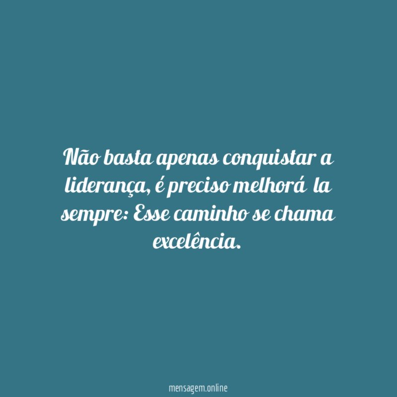 Não basta apenas conquistar a liderança