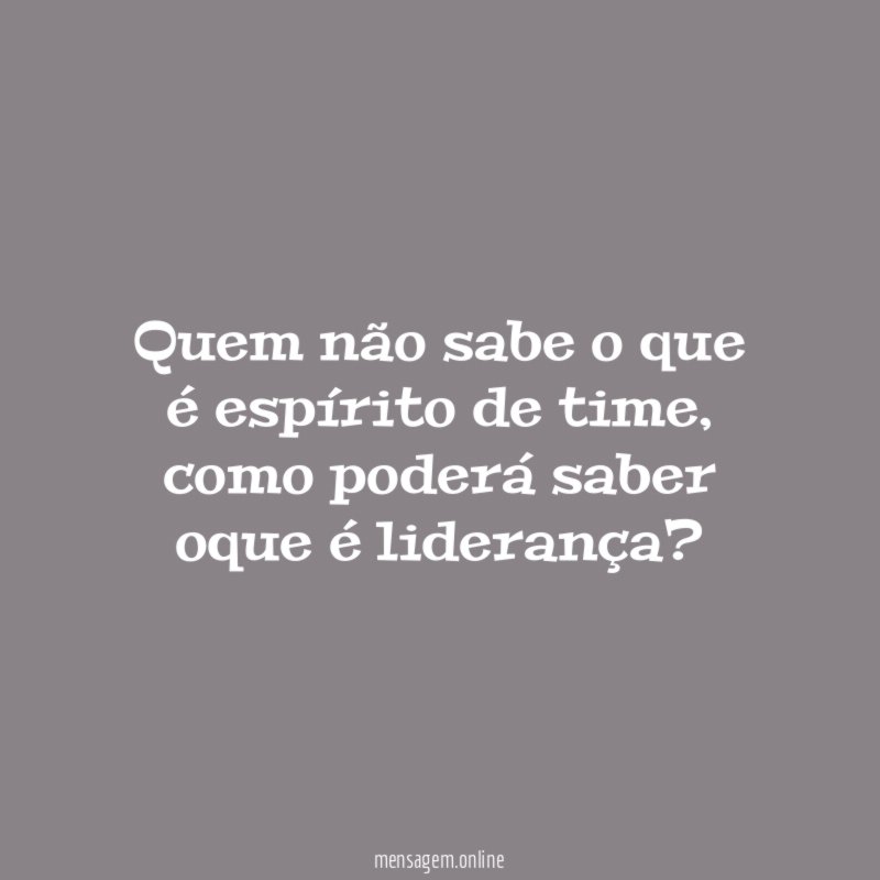 Quem não sabe o que é espírito de time
