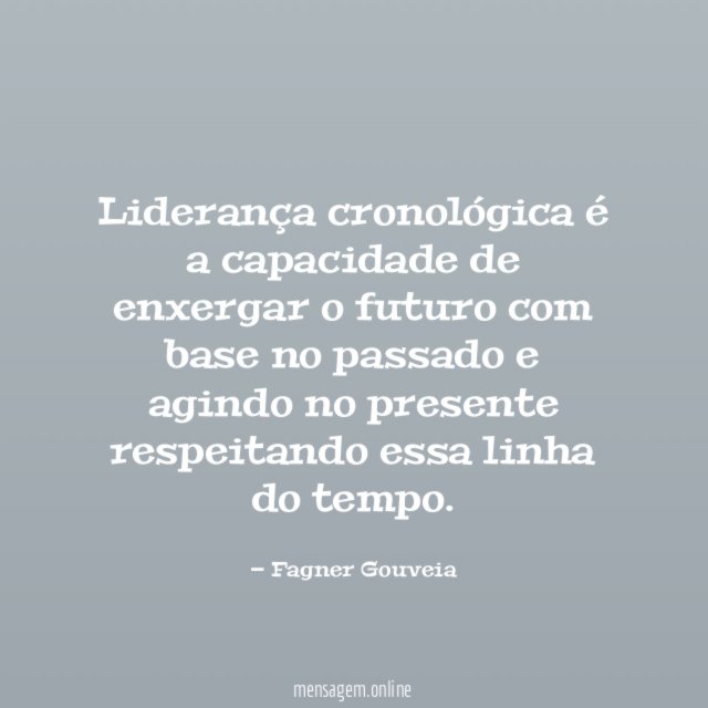 Liderança cronológica é a capacidade de enxergar