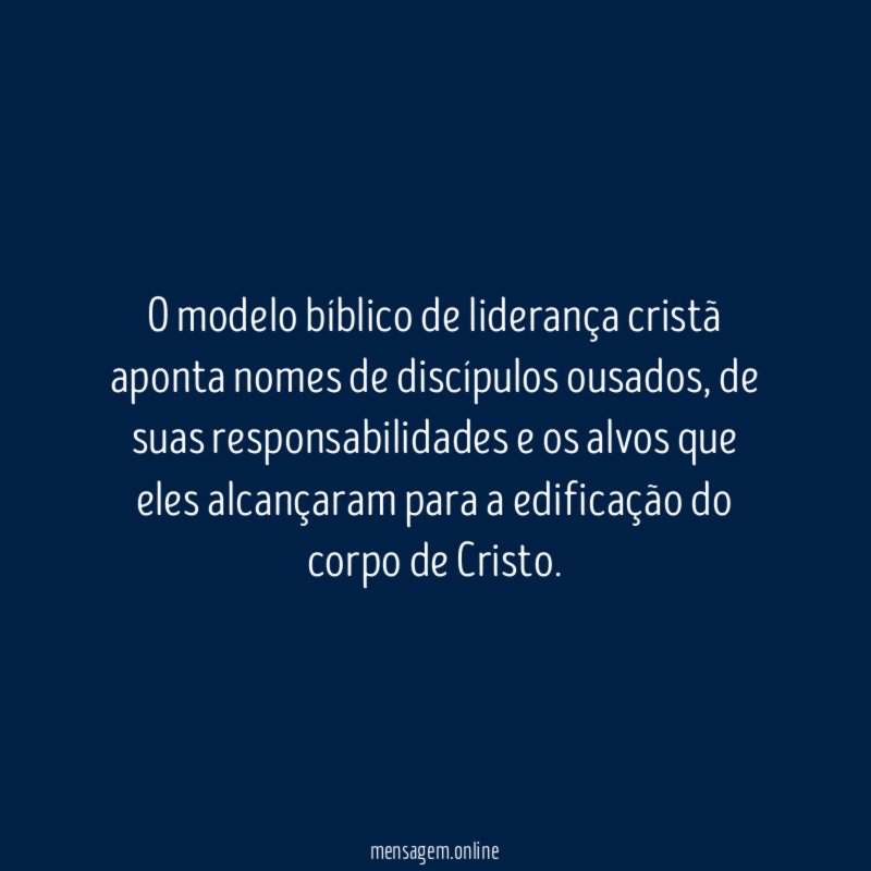 O modelo bíblico de liderança cristã aponta nomes