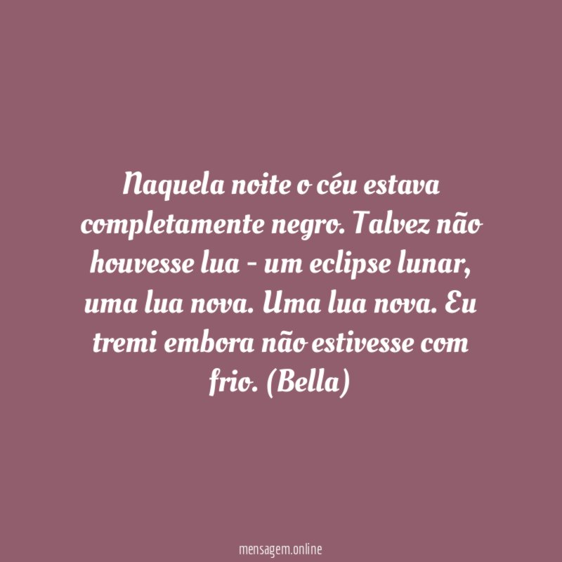 Naquela noite o céu estava completamente negro