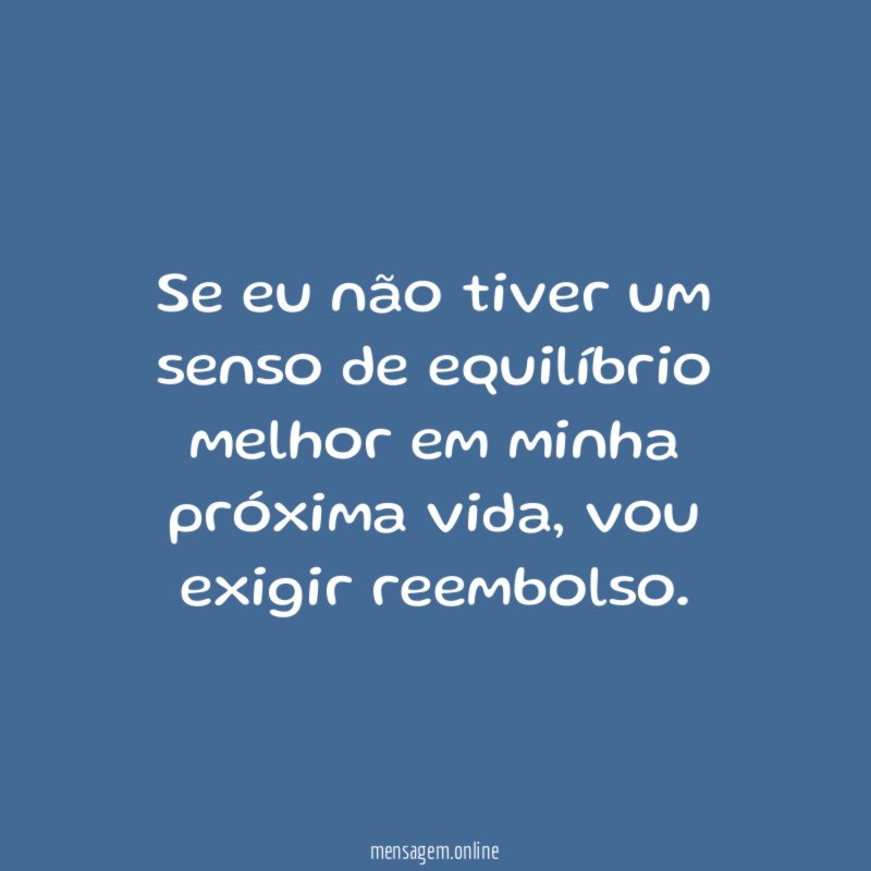 Se eu não tiver um senso de equilíbrio