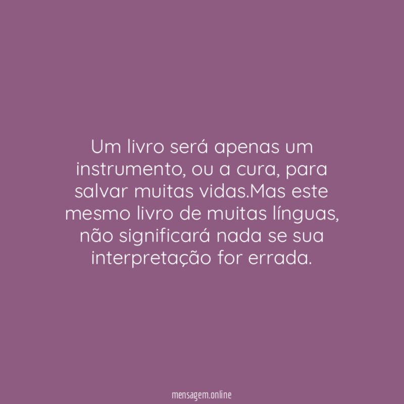 Um livro será apenas um instrumento
