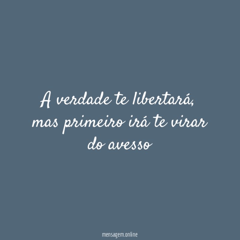 A verdade te libertará
