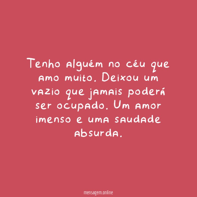 Tenho alguém no céu que amo muito