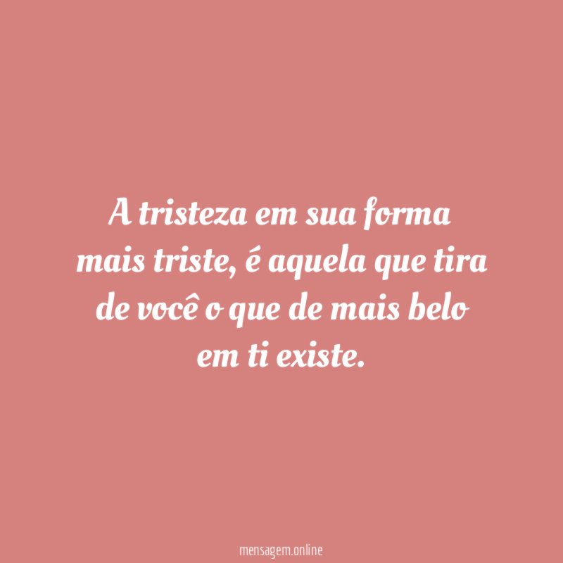 A tristeza em sua forma mais triste