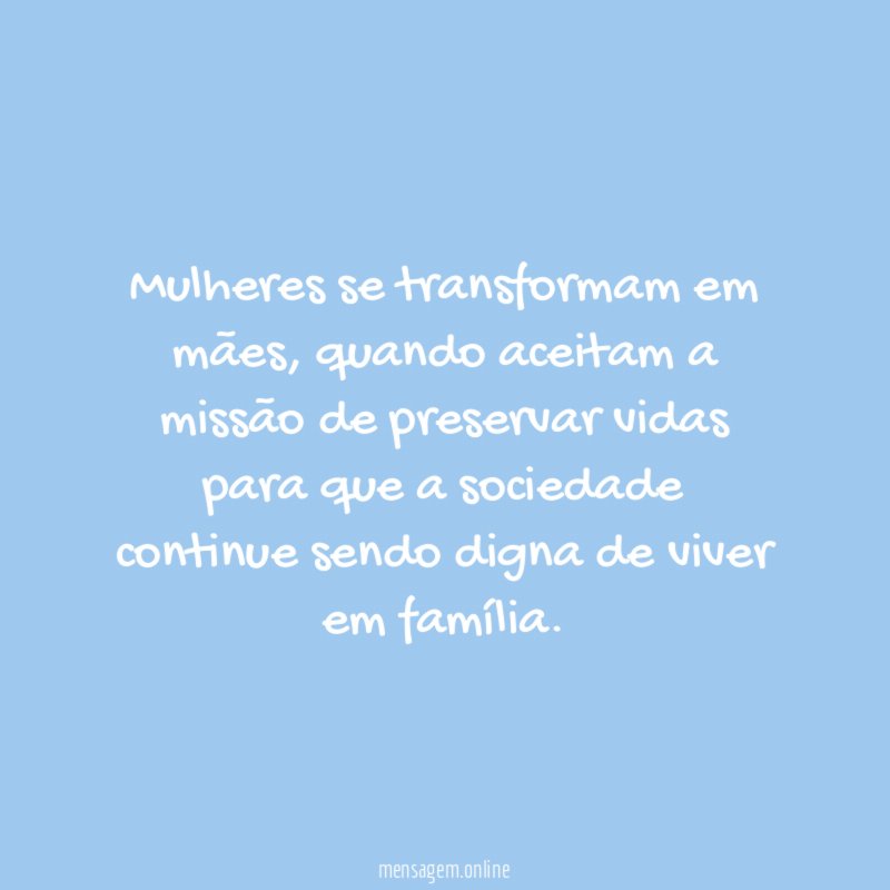 Mulheres se transformam em mães