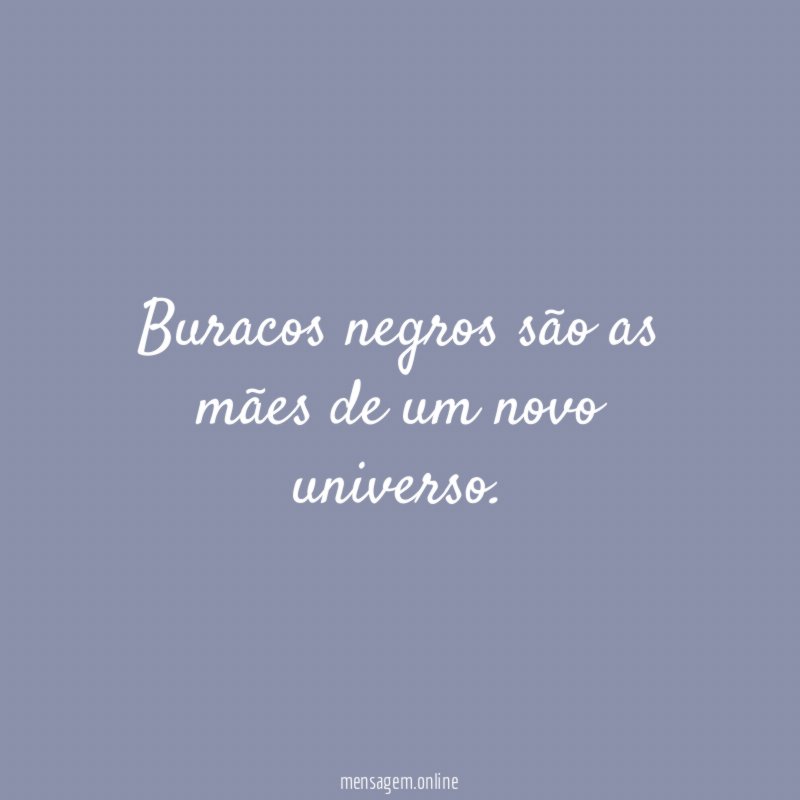 Buracos negros são as mães de um novo universo