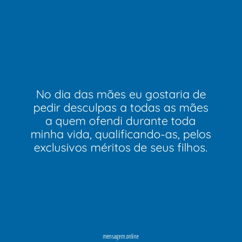 No dia das mães eu gostaria de pedir