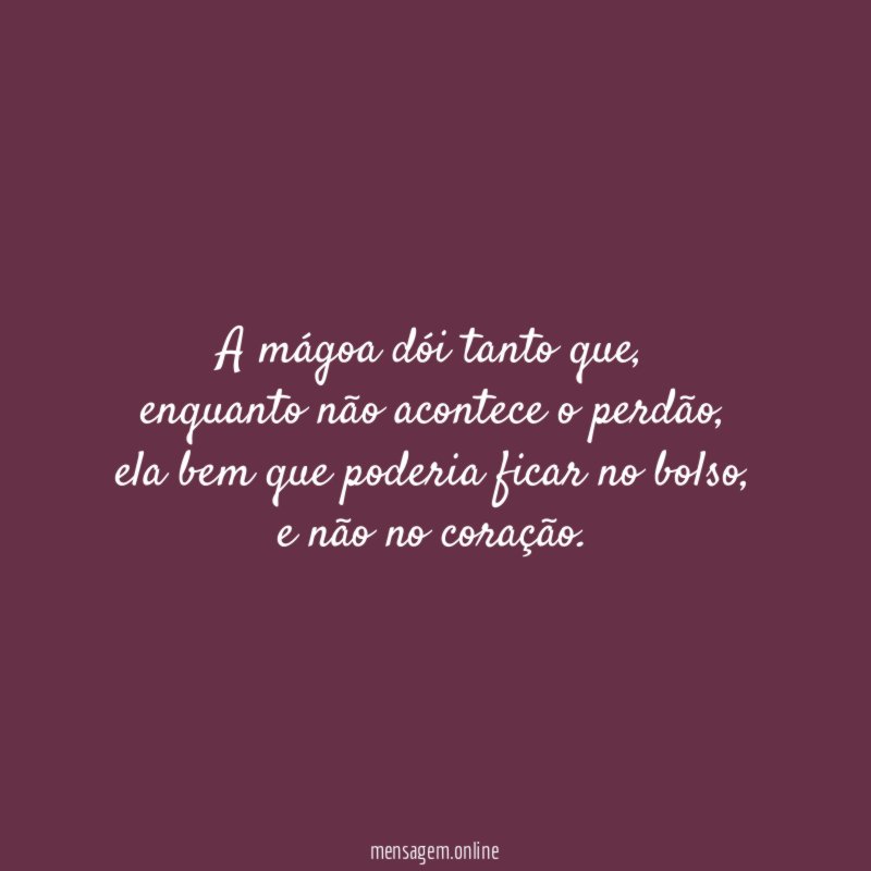 A mágoa dói tanto que