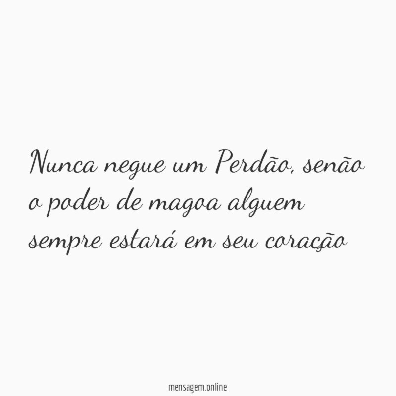 Nunca negue um Perdão