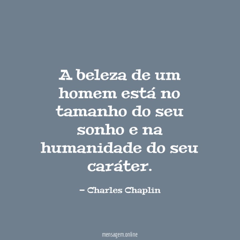 A beleza de um homem está no tamanho