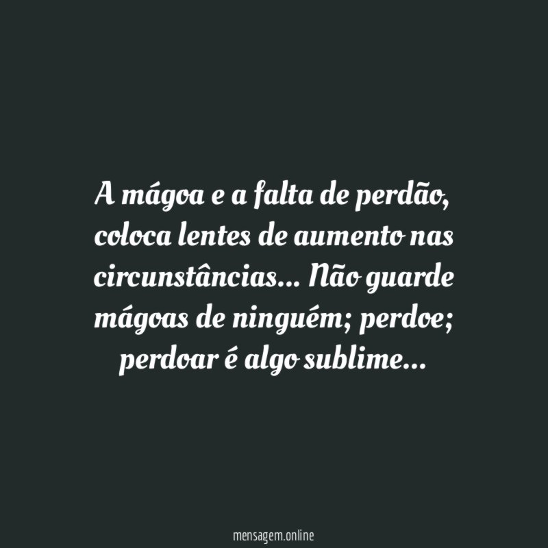 A mágoa e a falta de perdão
