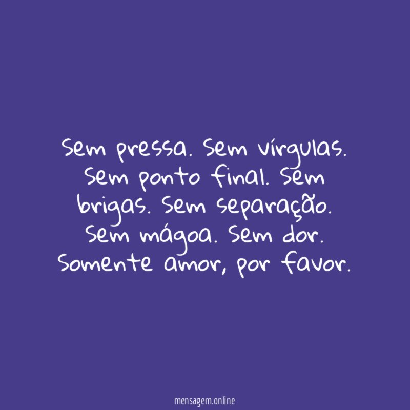 Sem pressa